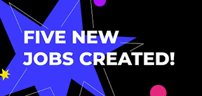 5 new jobs created